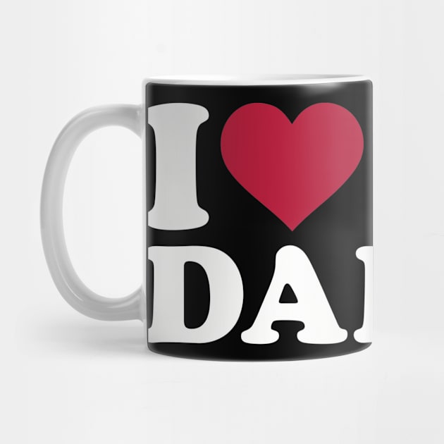 I love my Daddy by Designzz